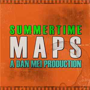 Dan Mei - Summertime Maps