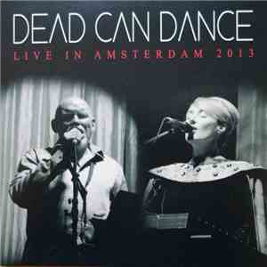 Dead Can Dance - Live In Amsterdam 2013