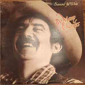 Diamond Joe White - Too Many Changes