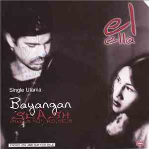 Ella , Slash  - El - Single Utama BAYANGAN
