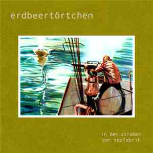 Erdbeertörtchen - In Den Straßen Von Teefabrik