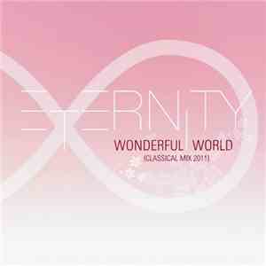 Eternity ∞ - Wonderful World (Classical Mix 2011)