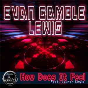 Evan Gamble Lewis Feat. Lauren Lewis - How Does It Feel