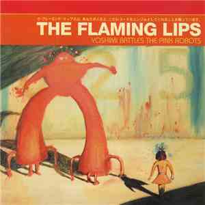 Flaming Lips, The - Yoshimi Battles The Pink Robots