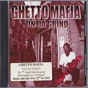 Ghetto Mafia - On Da Grind