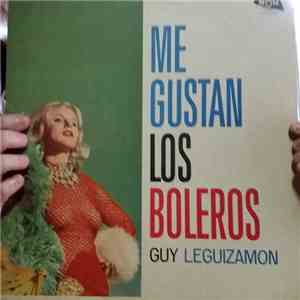 Guy Leguizamon - Me Gustan Los Boleros