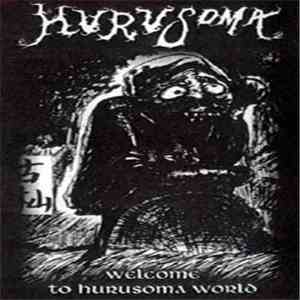 Hurusoma - Welcome To Hurusoma World