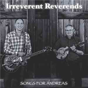 Irreverent Reverends - Songs For Andreas