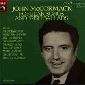 John McCormack  - Popular Songs And Irish Ballads