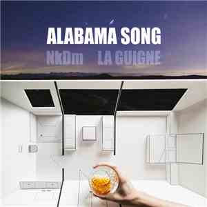 La Guigne, NkDm - Alabama Song