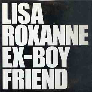 Lisa Roxanne - Ex-Boyfriend