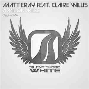 Matt Eray Feat. Claire Willis - A Million Miles