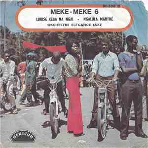 Orchestre Élégance Jazz - Louise Keba Na Ngai / Ngalula Marthe