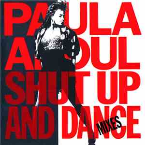 Paula Abdul - Shut Up And Dance (The Dance Mixes)