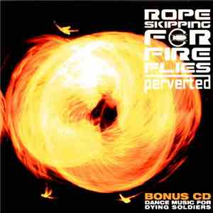 Perverted - Ropeskipping For Fireflies