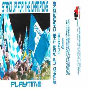 Playtime  - Stand Up For The Champions - Chelsea FC
