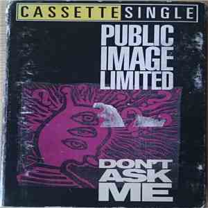 Public Image Limited - Don't Ask Me