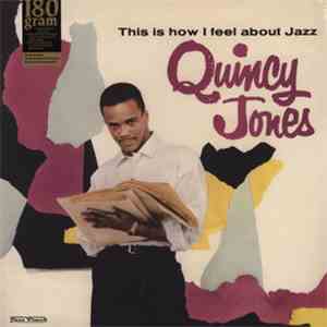 Quincy Jones - This Is How I Feel About Jazz