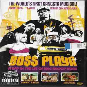 Snoop Dogg - Bo$$ Playa - A Day In The Life Of Bigg Snoop Dogg