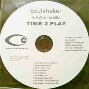 Soulshaker & Katherine Ellis - Time 2 Play