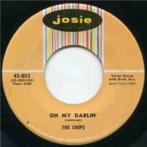 The Chips - Rubber Biscuit / Oh, My Darlin'