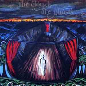 The Clouds Are Ghosts - The Clouds Are Ghosts