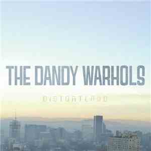 The Dandy Warhols - Distortland