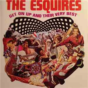 The Esquires - Get On Up And Their Very Best