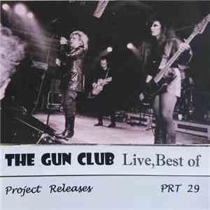 The Gun Club - Live,Best Of