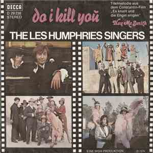 The Les Humphries Singers - Do I Kill You