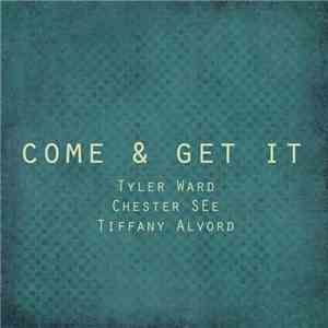 Tyler Ward, Chester See, Tiffany Alvord - Come & Get It (Acoustic)