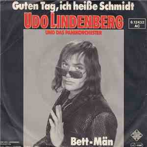 Udo Lindenberg Und Das Panikorchester - Guten Tag, Ich Heiße Schmidt