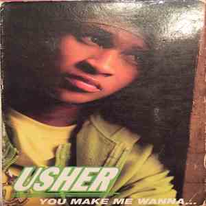 Usher - You Make Me Wanna...