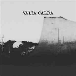 Valia Calda - Valia Calda