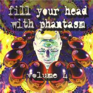 Various - Fill Your Head With Phantasm Volume 4