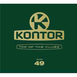 Various - Kontor - Top Of The Clubs Volume 49
