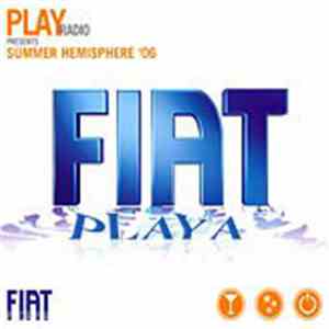 Various - Play Radio Presents: Summer Hemisphere 2006 - Fiat Playa