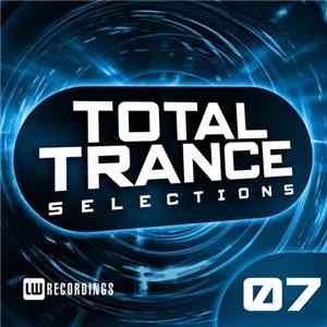 Various - Total Trance Selections 07