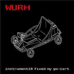 Wurm - instrument18 Fixed My Go-Cart