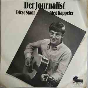 Alex Kappeler - Der Journalist