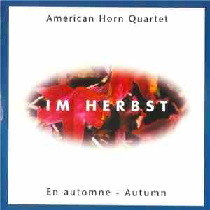 American Horn Quartet - Im Herbst (Autumn)