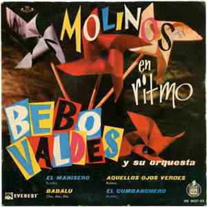 Bebo Valdes Y Su Orquesta - Molinos En Ritmo