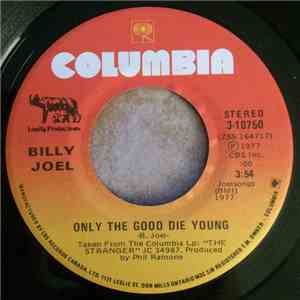 Billy Joel - Only The Good Die Young