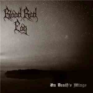 Blood Red Fog - On Death´s Wings