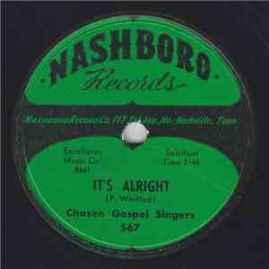 Chosen Gospel Singers - It's Alright / When The Saints Go Marching In