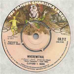 Clifford T. Ward - Wherewithal