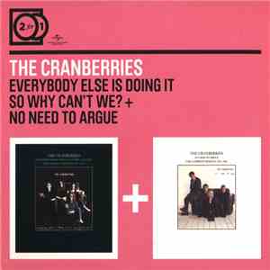 Cranberries - Everybody Else Is Doing It, So Why Can't We? + No Need To Arg ...