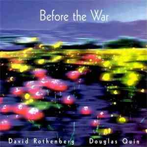 David Rothenberg, Douglas Quin - Before The War