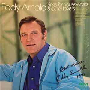 Eddy Arnold - Eddy Arnold Sings For Housewives And Other Lovers