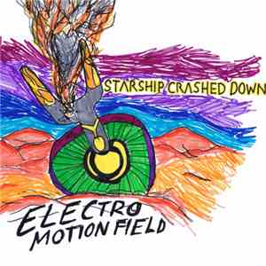 Electro Motion Field - Starship Crashed Down!